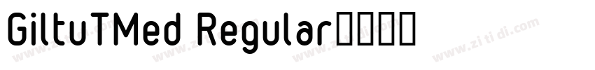 GiltuTMed Regular字体转换